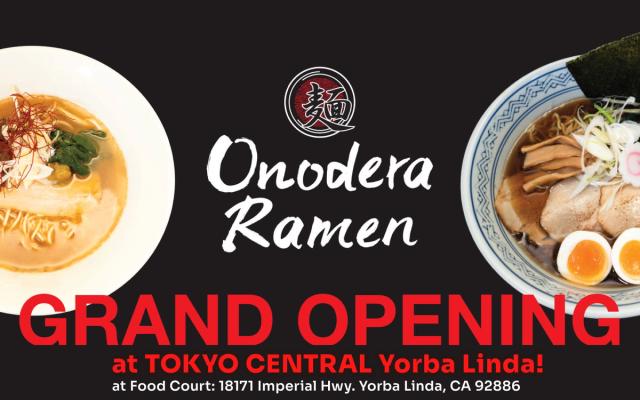 Onodera Ramen Grand Opening at Tokyo Central Yorba Linda