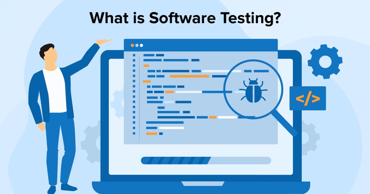 🔍 Understanding Software Testing: What It Is and Why It Matters