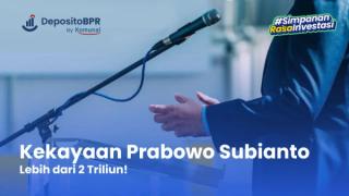 Harta Kekayaan Prabowo Subianto, Lebih dari 2 Triliun!