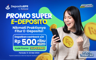 Nikmatnya Pilih E-Deposito, Bisa Dapat Cashback Super 500K! 