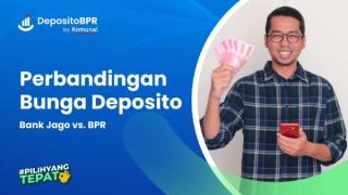 Inilah Perbandingan Bunga Deposito Bank Jago dengan BPR