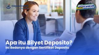 Memahami Bilyet Deposito & Bedanya dengan Sertifikat Deposito
