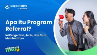 Program Referral: Pengertian, Jenis, dan Cara Membuatnya