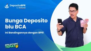 Berapa Bunga Deposito blu BCA? Ini  Bandingannya dengan BPR!