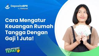 7 Cara Mengatur Keuangan Rumah Tangga Dengan Gaji 1 Juta