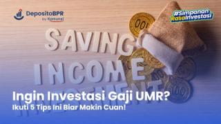 Ingin Investasi Gaji UMR? Ikuti 5 Tips Ini Biar Makin Cuan! 