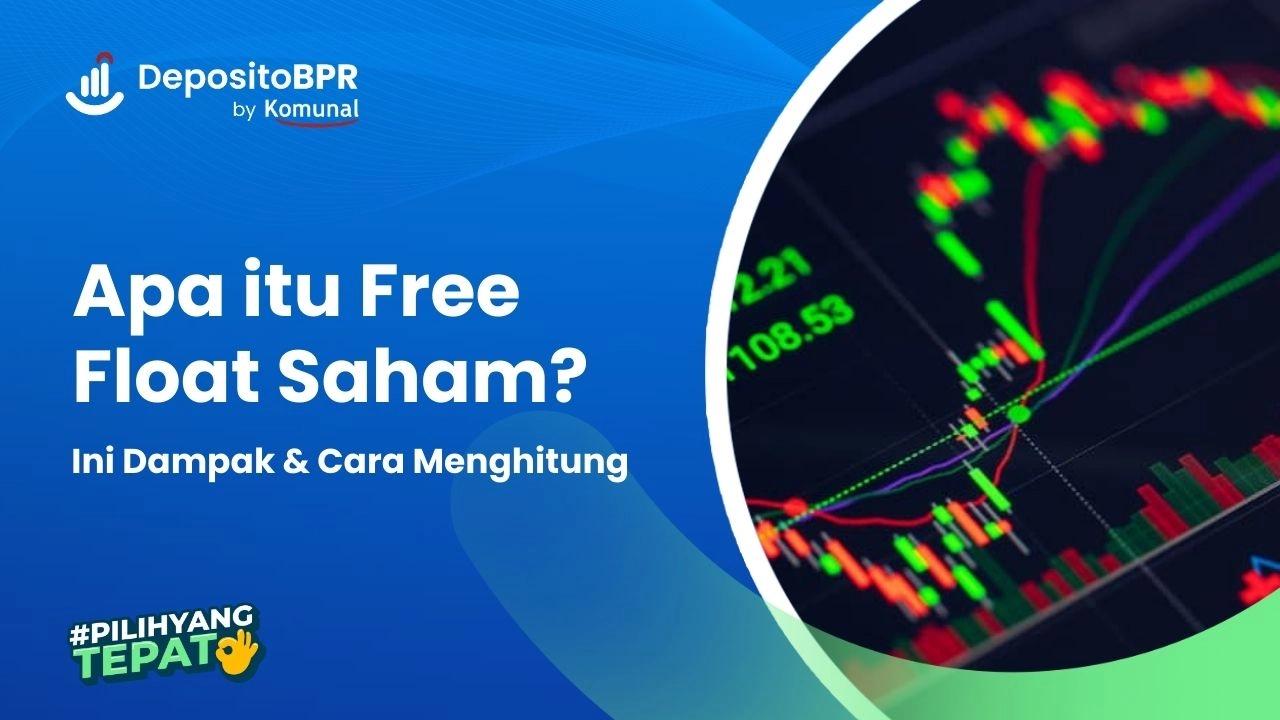 Free Float Saham: Pengertian Dampak dan Cara Menghitung