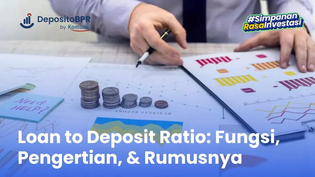 Loan To Deposit Ratio Pengertian Fungsi Komponen Rumus