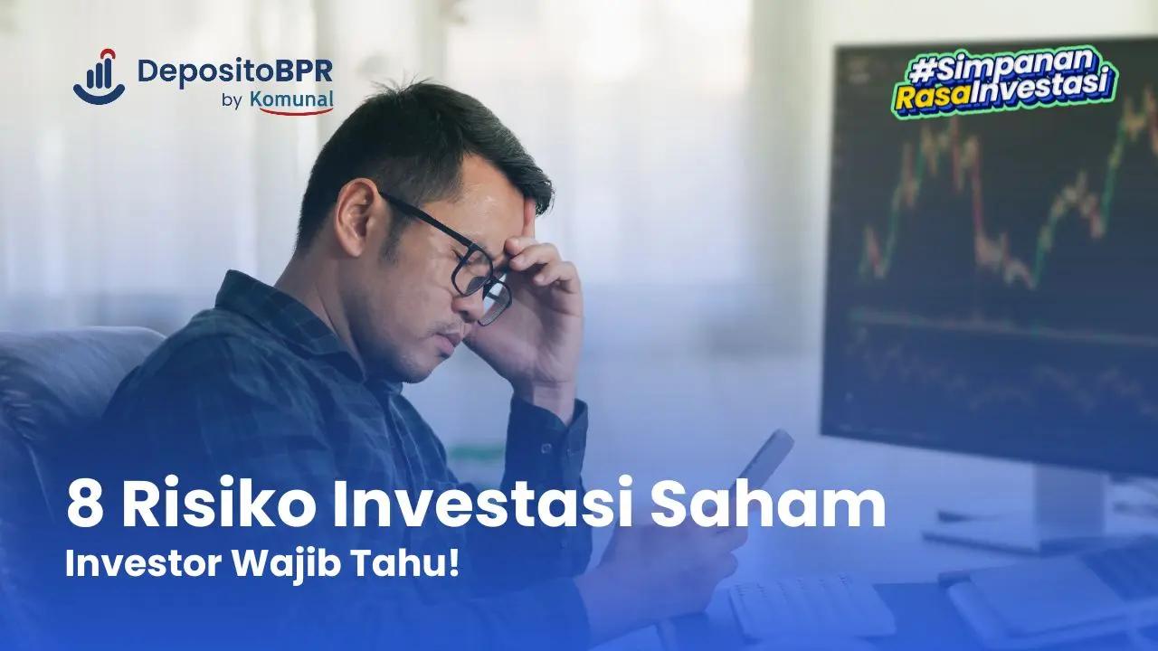 Risiko Investasi Saham Yang Perlu Dipahami Wajib Tahu