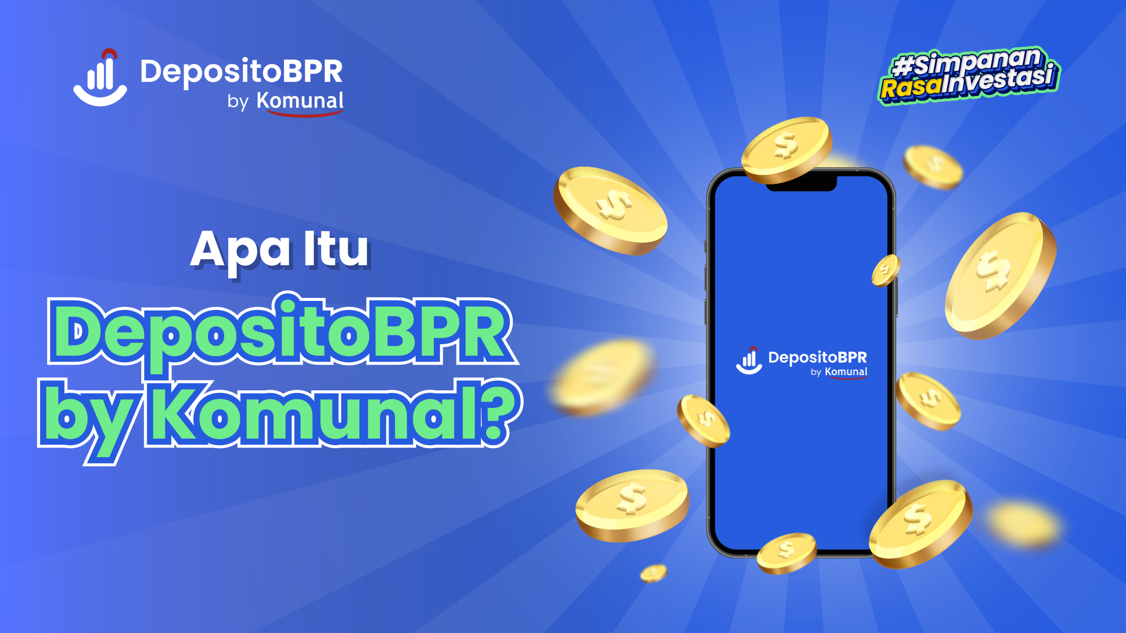 Kenalan Lebih Dekat Yuk dengan DepositoBPR by Komunal!