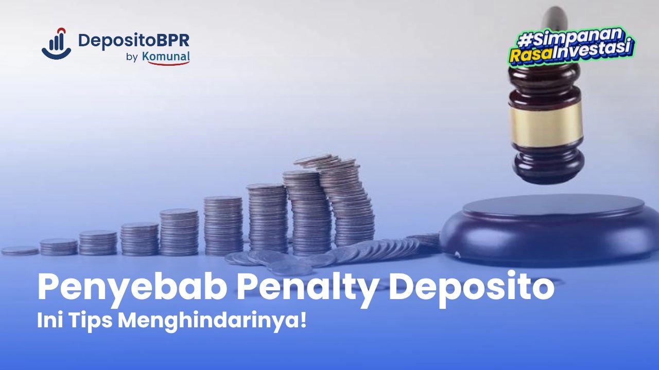 Ketahui Penyebab Penalty Deposito Dan Tips Menghindarinya