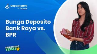 Berapa Bunga Deposito Bank Raya vs. BPR, Yuk Hitung!