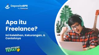 Apa itu Freelance? Ini Kelebihan, Kekurangan, & Contohnya