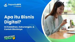 Bisnis Digital: Kelebihan, Kekurangan, & Contoh Bisnisnya