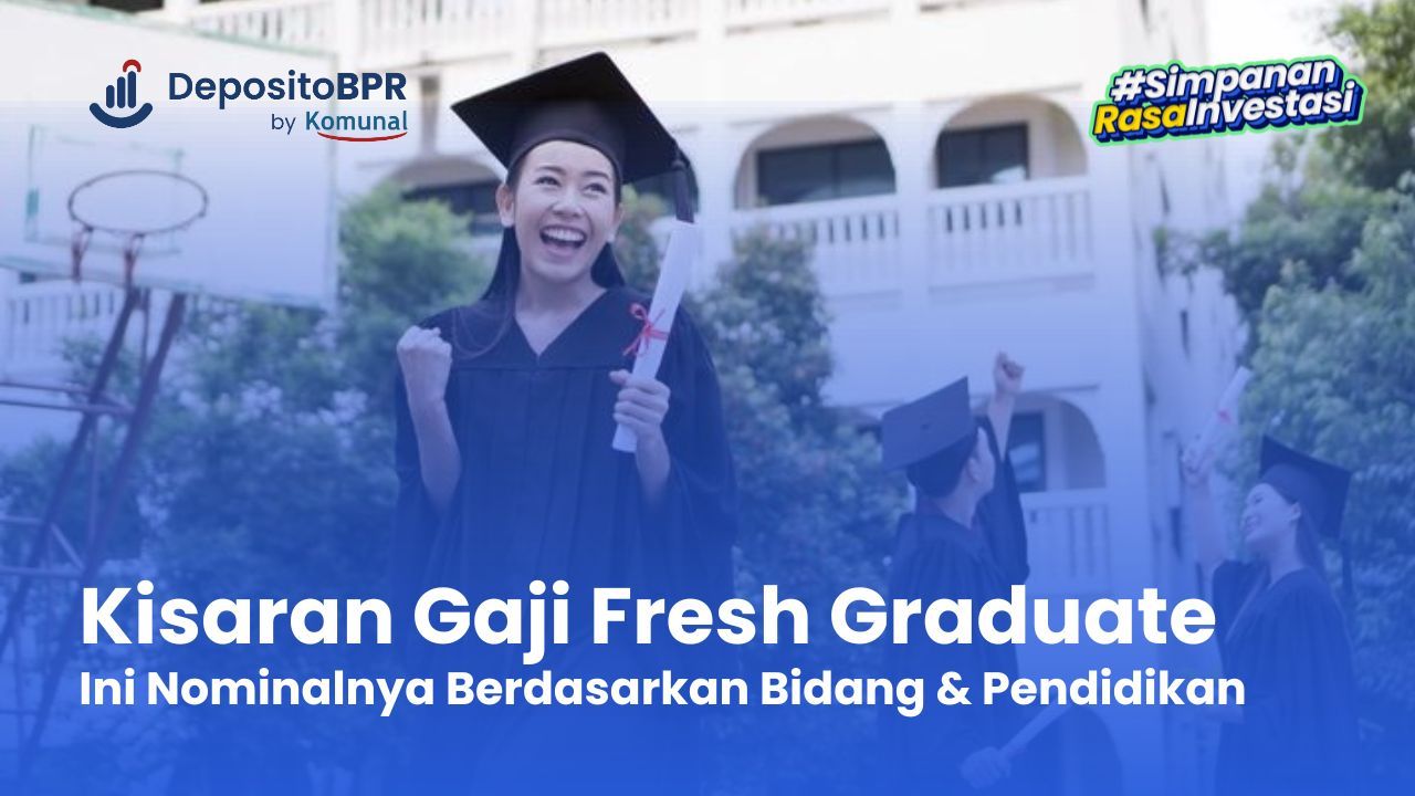 Cuan Pertama Kamu: Berapa Sih Gaji Fresh Graduate Sekarang?