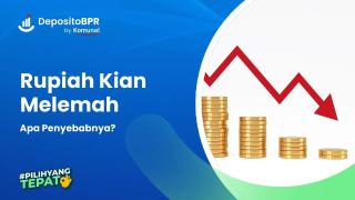 Rupiah Kian Melemah, Apa Penyebabnya? Cek di Sini!