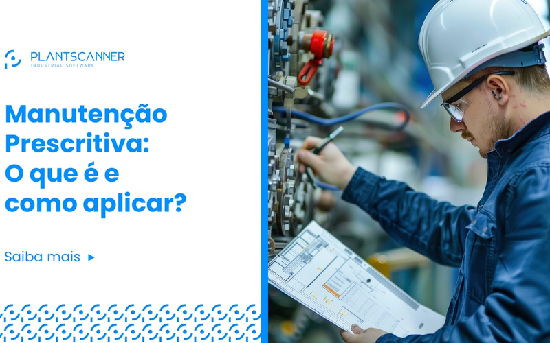 Manutenção Prescritiva: o que é e como implementar na linha de produção?