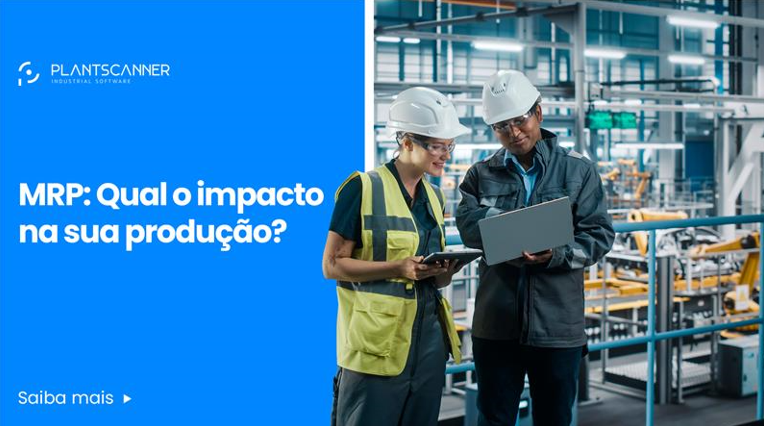 MRP: Qual o impacto na sua produção?