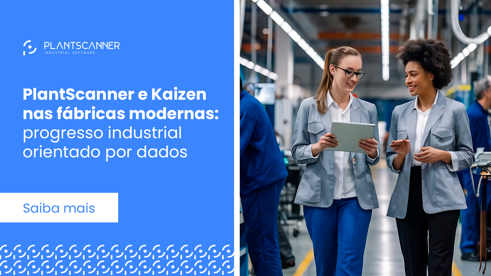 PlantScanner e Kaizen nas fábricas modernas: progresso industrial orientado por dados