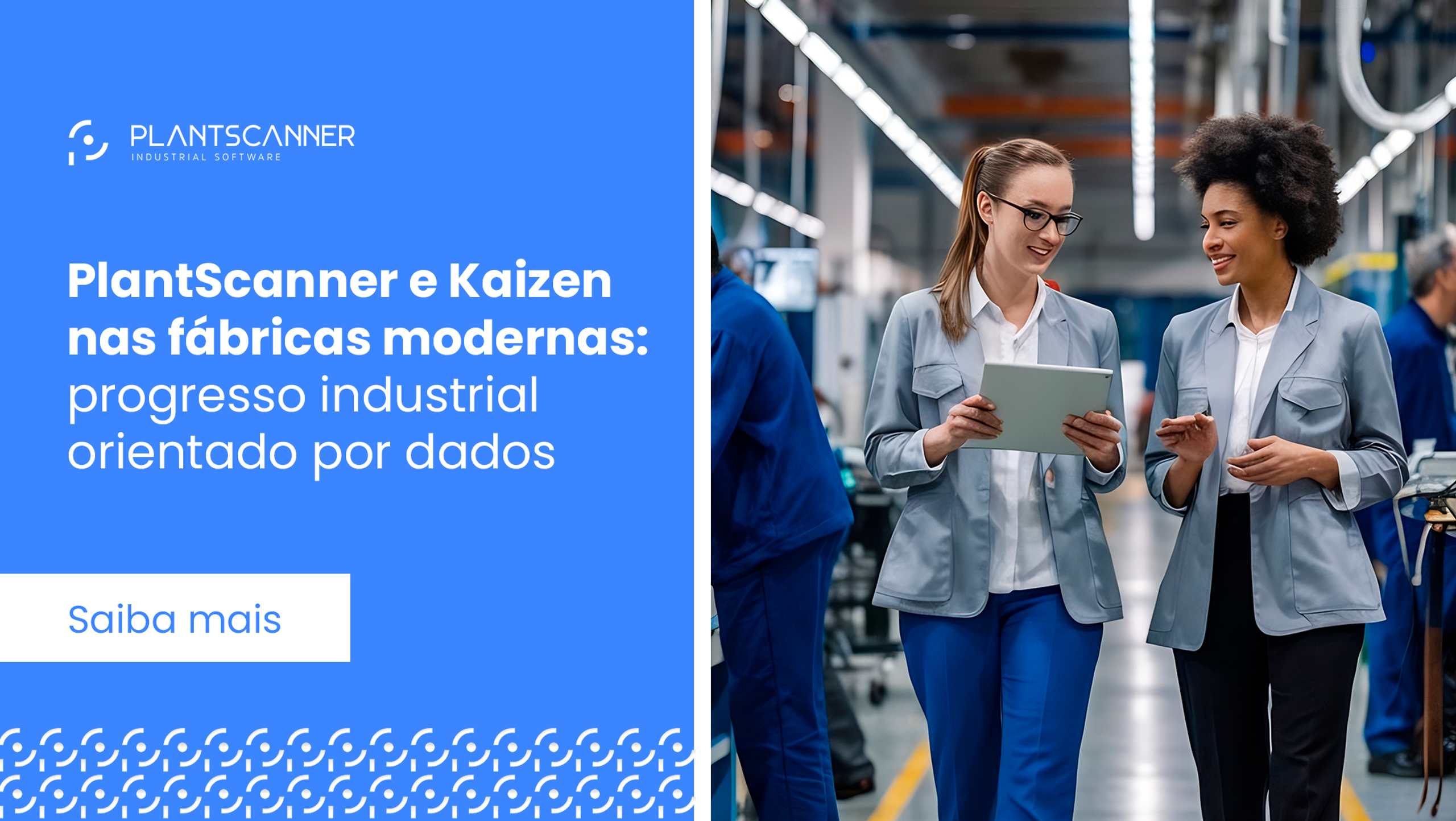 PlantScanner e Kaizen nas fábricas modernas: progresso industrial orientado por dados