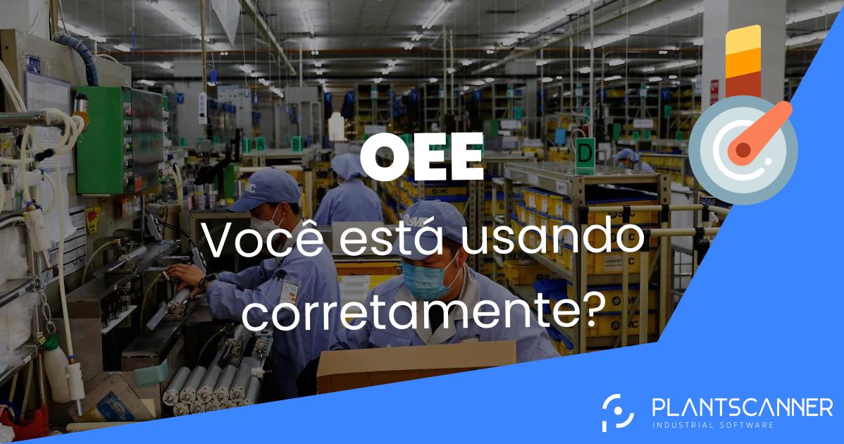 OEE - Você está usando corretamente?
