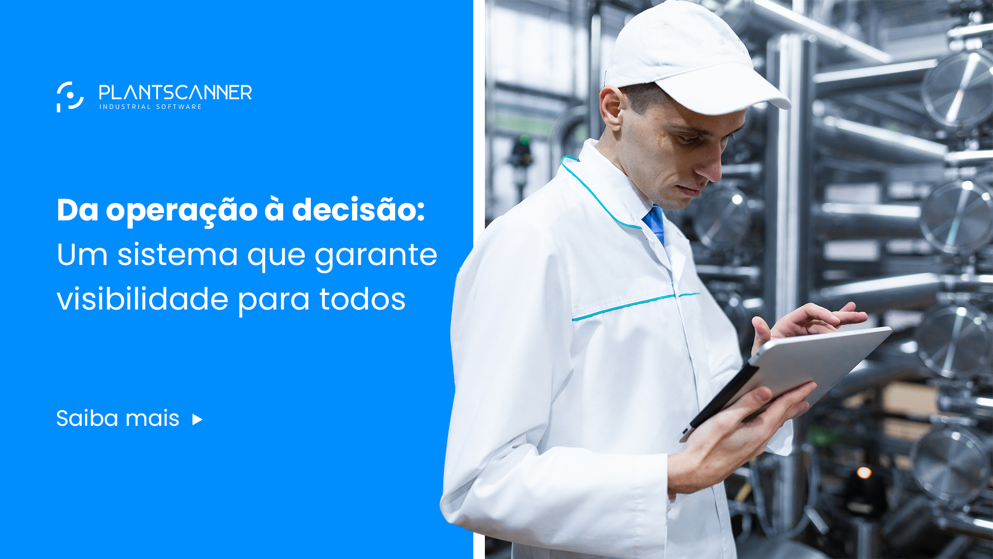 Da operação à decisão: um sistema que garante visibilidade para todos