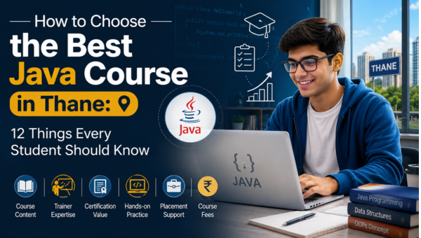 How to Choose the Best Java Course in Thane: 12 Things Every Student Should Know