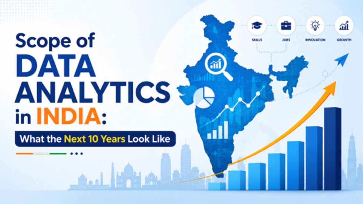 Scope of Data Analytics in India: Next 10 Years & Careers