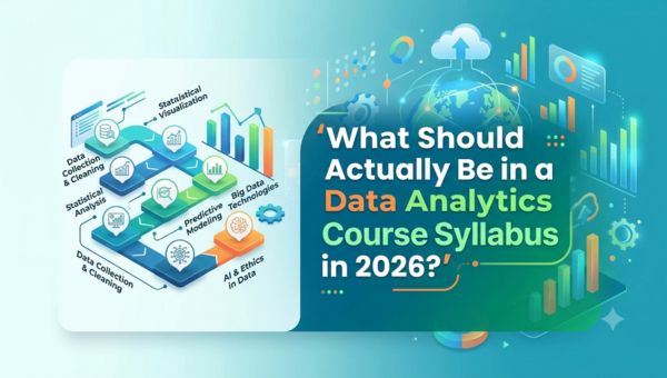 What Should Actually Be in a Data Analytics Course Syllabus in 2026?