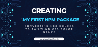 Creating My First npm Package: Converting Hex Colors to Tailwind CSS Color Names