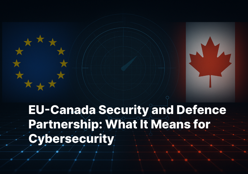 Understanding the EU-Canada Security and Defence Partnership: What It Means for Cybersecurity