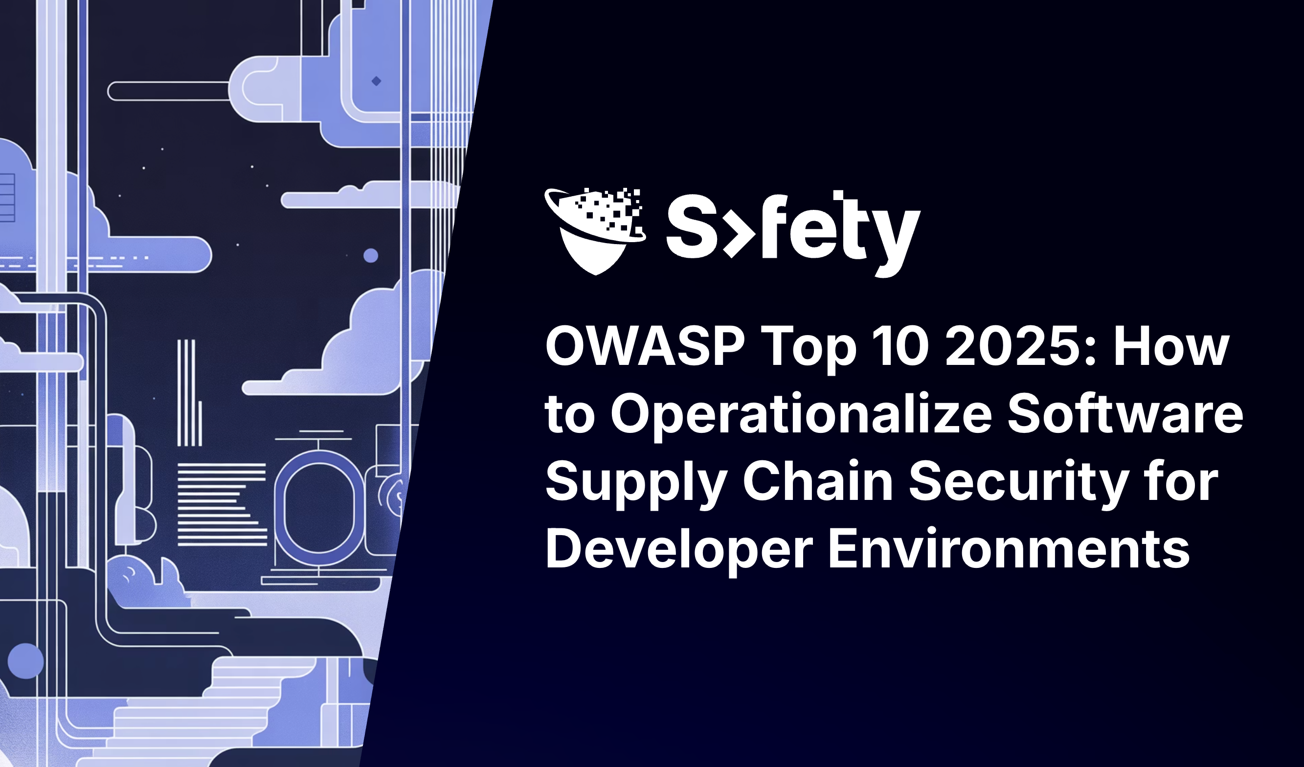 OWASP Top 10 2025: How to Operationalize Software Supply Chain Security for Developer Environments