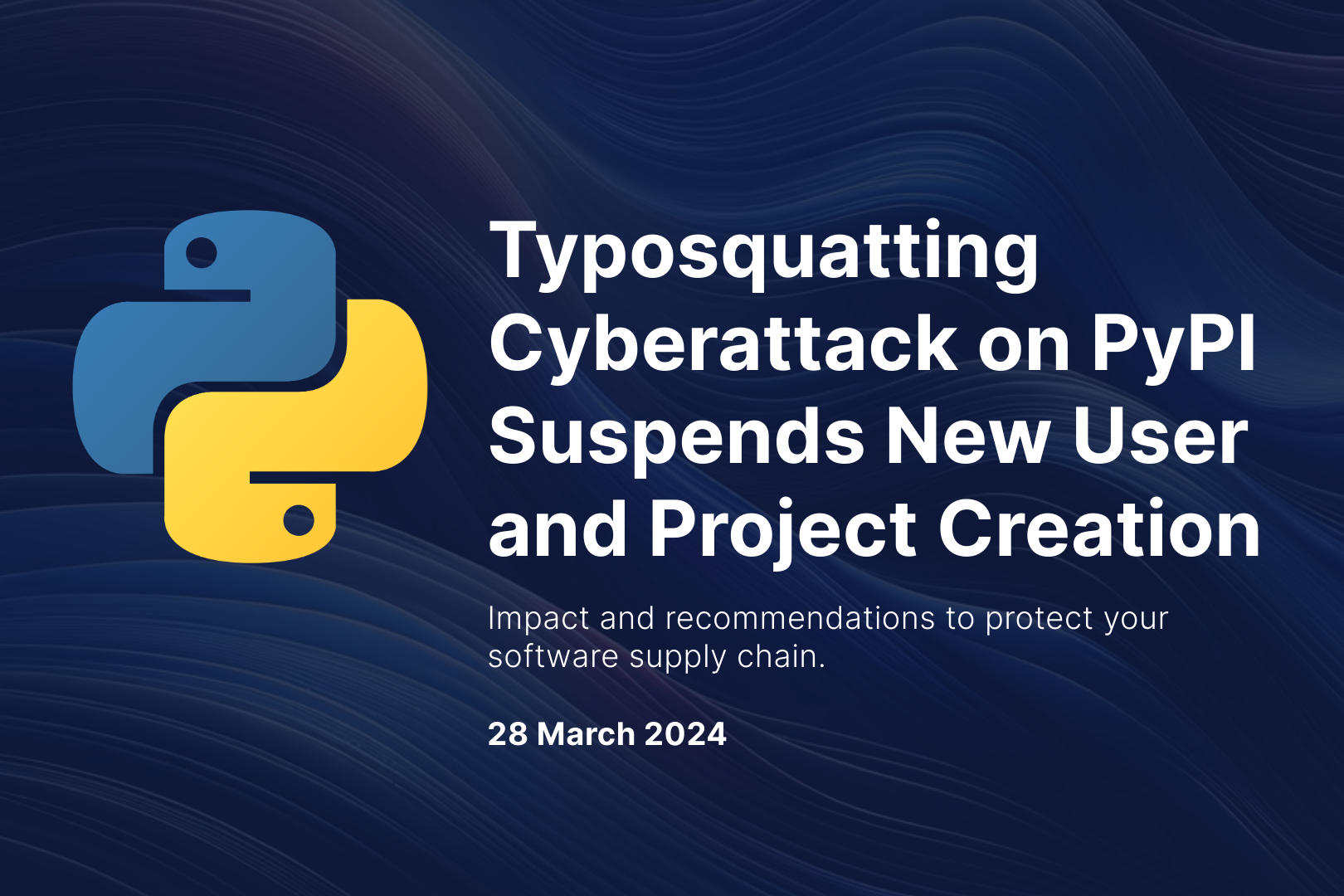 Typosquatting Cyberattack on PyPI Suspends New User and Project Creation