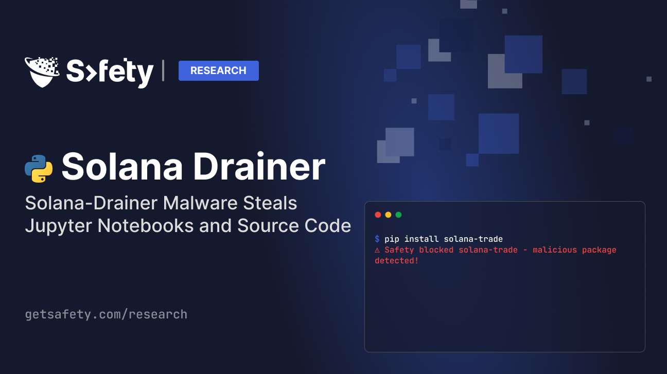 Solana-Drainer Malware Steals Jupyter Notebooks and Source Code