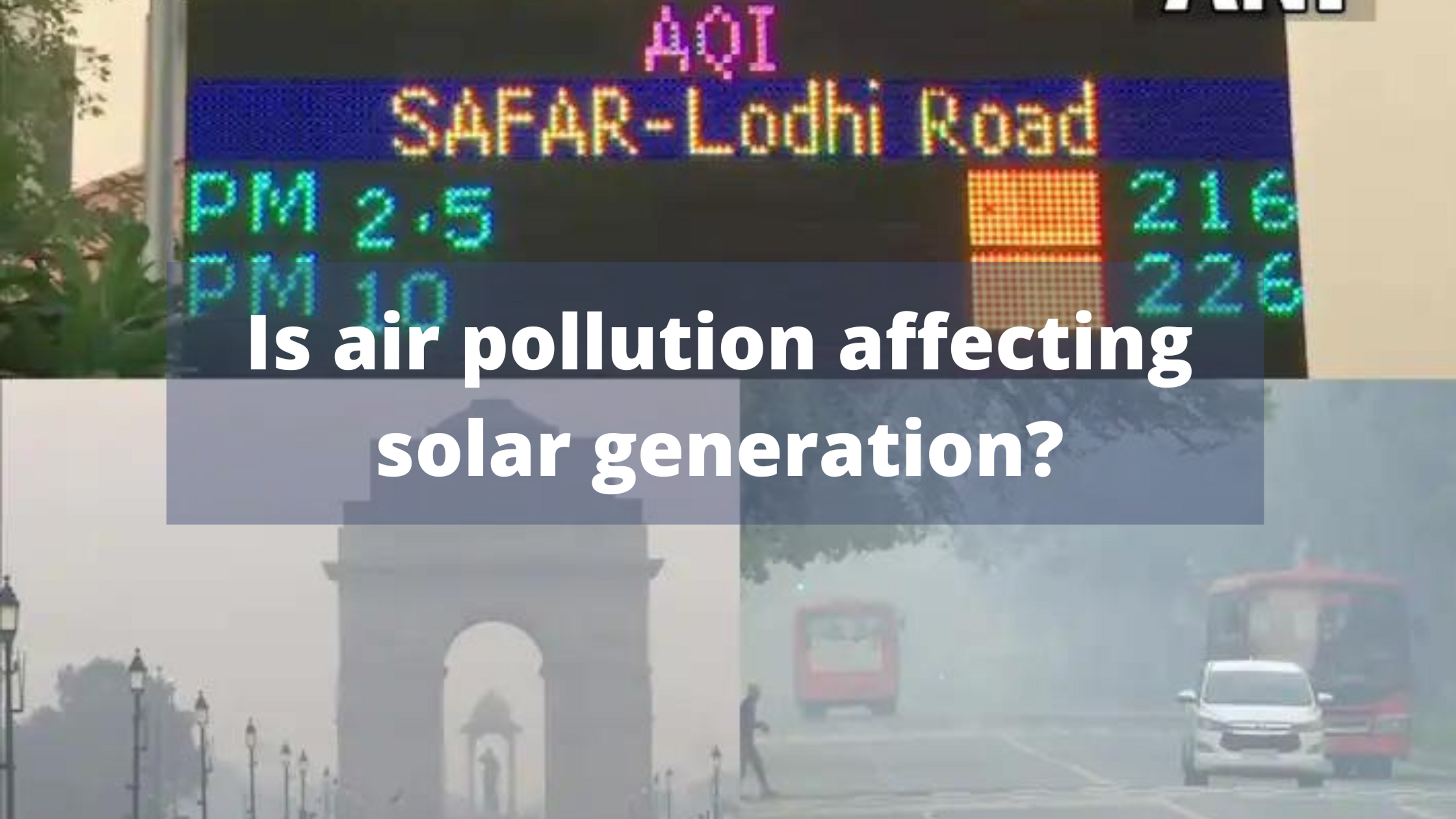 Air pollution in Delhi, How pollution affects solar panel generation, Smog and solar 