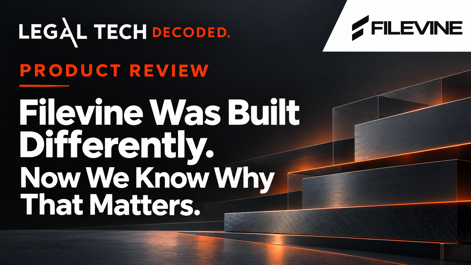 Product Review: Filevine Was Built Differently. Now We Know Why That Matters.