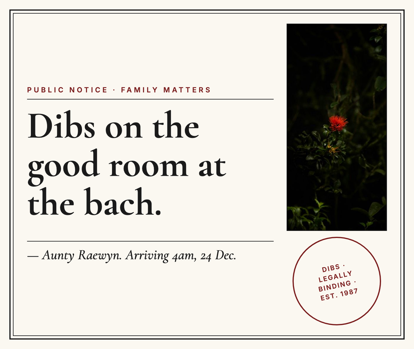 Public notice: dibs on the good room at the bach.