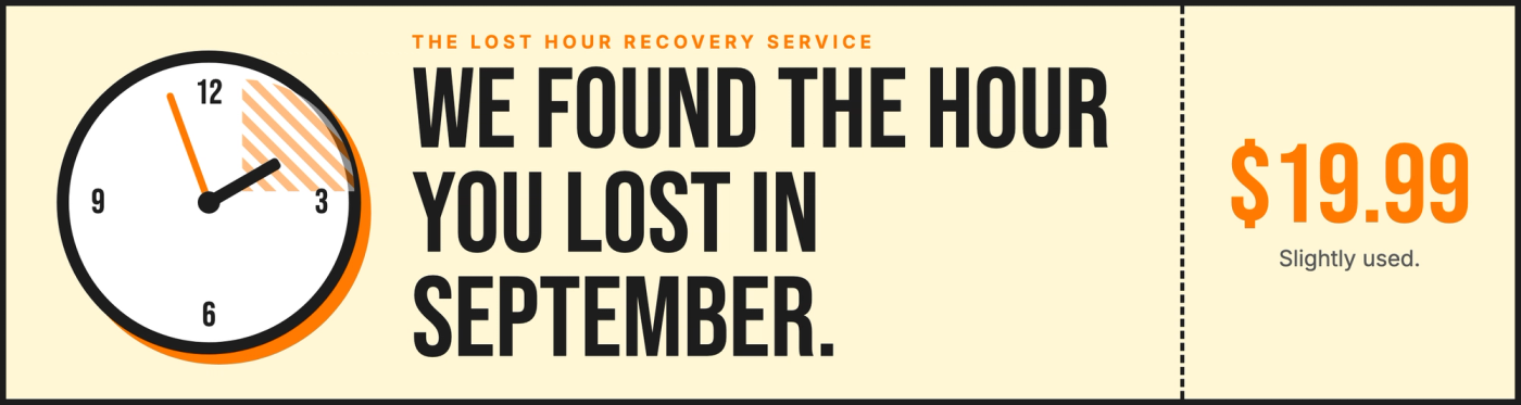 The Lost Hour Recovery Service: we found the hour you lost in September.
