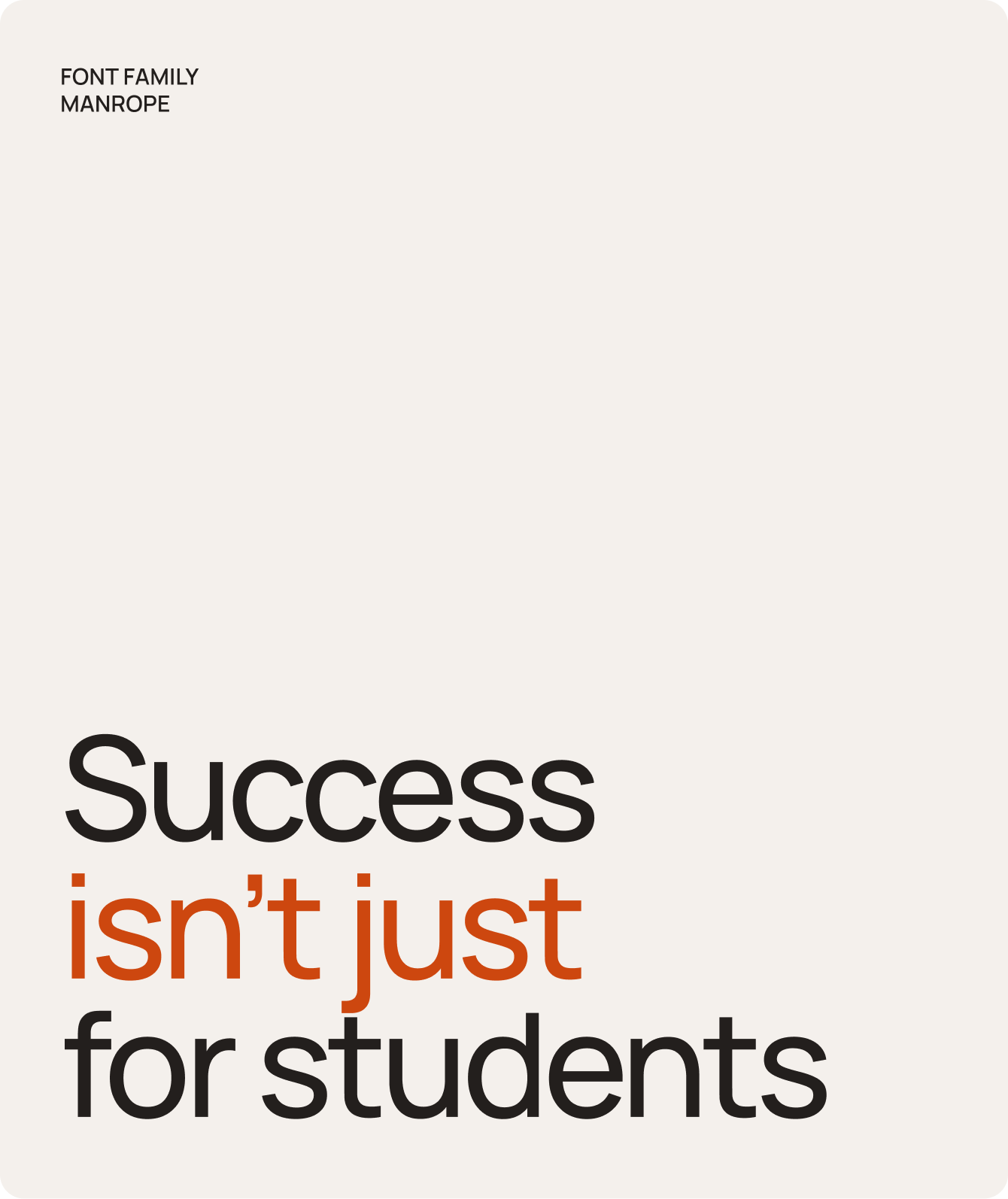 Brand typography sample card, 'Success isn't just for students', set in Manrope