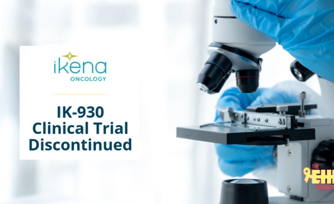a graphic that reads ikena oncology - IK_930 Clinical Trial Discontinued