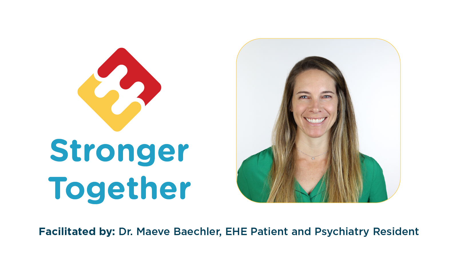Stronger Together Graphic featuring Dr. Maeve Baechler