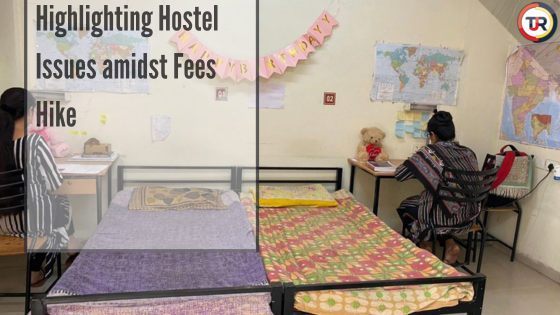 Highlighting Hostel Issues amidst Fees Hike