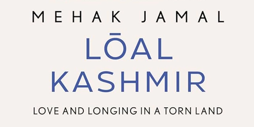 Book Review: Lōal Kashmir by Mehak Jamal