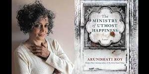 Arundhati Roy and her Utmost Miniature: Fiction as Resistance