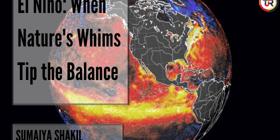 El Niño: When Nature’s Whims Tip the Balance