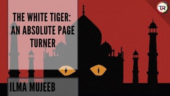 The White Tiger: An Absolute Page Turner