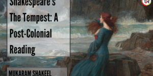 Shakespeare’s The Tempest: A Post-Colonial Reading