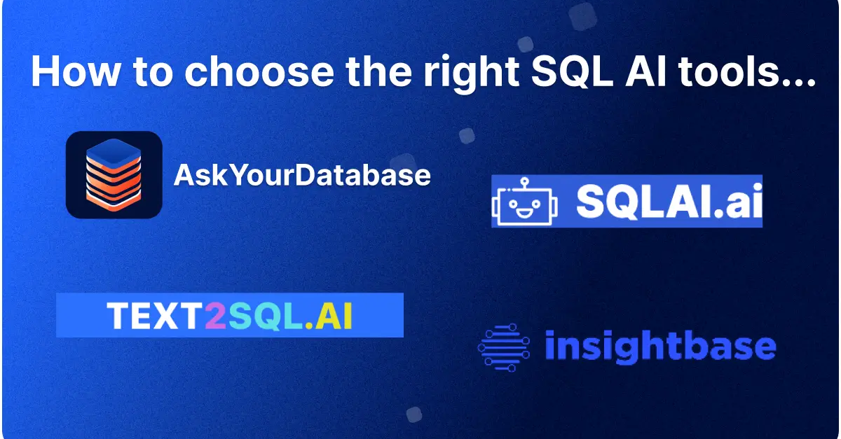 Comparison of the Top 4 SQL AI Tools in 2024