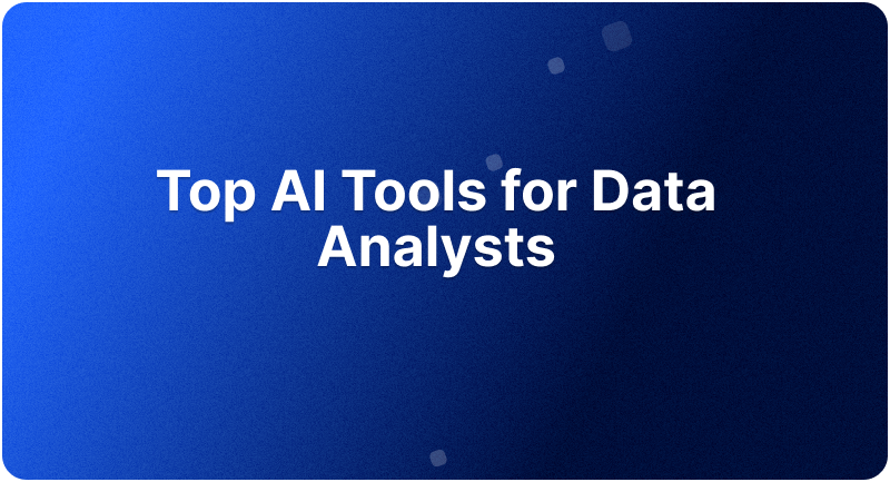 Top AI Tools For Data Analysts In 2024   Bb5bf3e91cd1bd1448dfdea73832cf2cab951929 800x433 