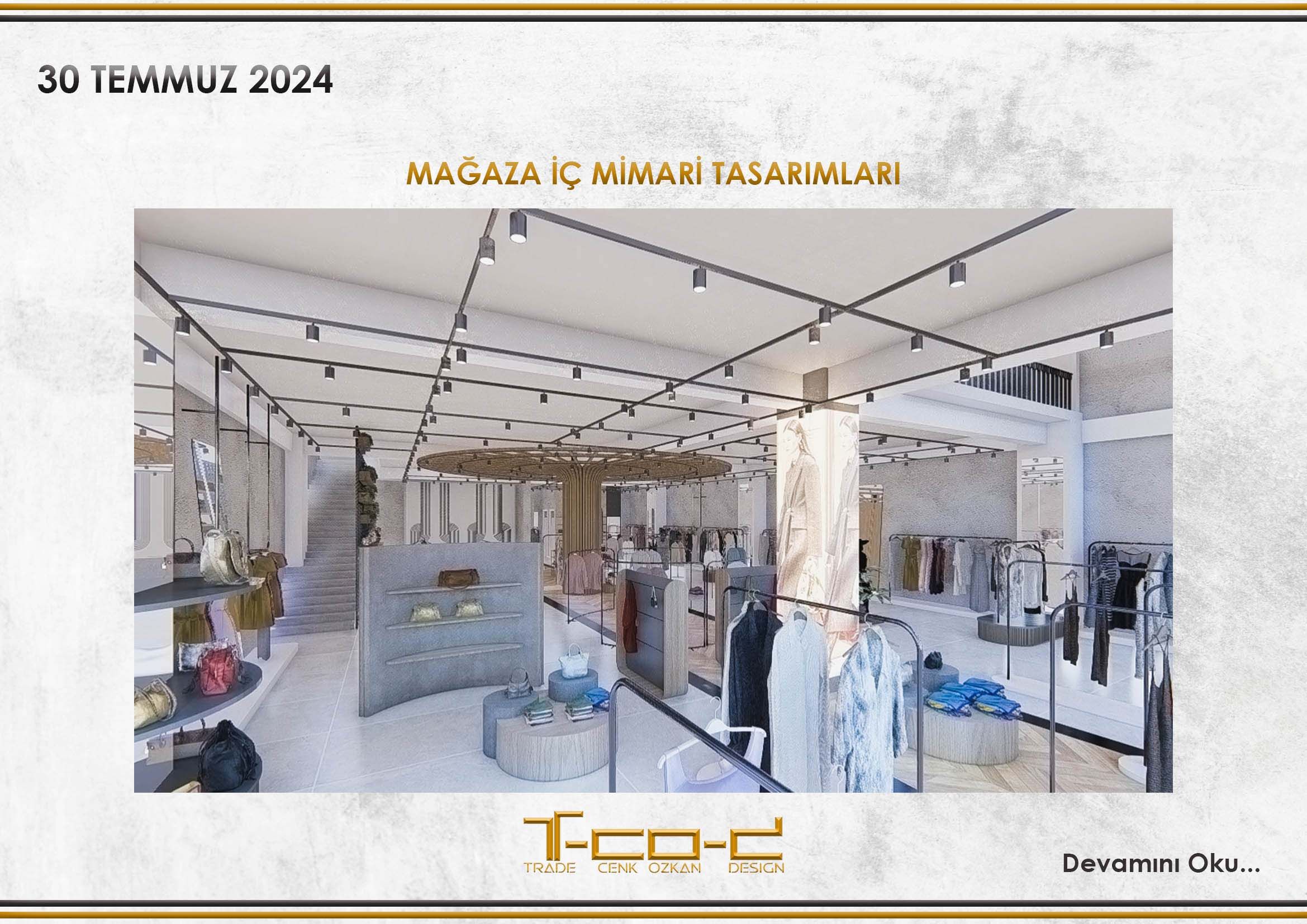 MAĞAZA İÇ MİMARİ TASARIMLARI